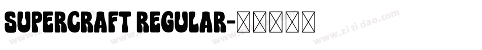 Supercraft Regular字体转换